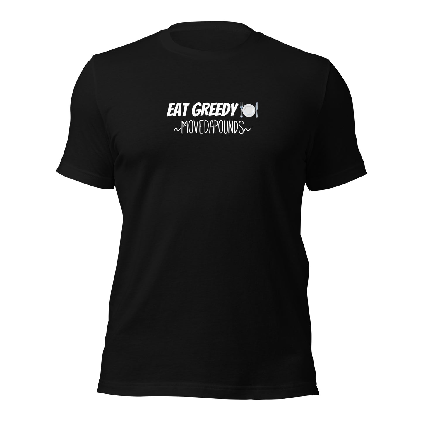 Eat Greedy t-shirt