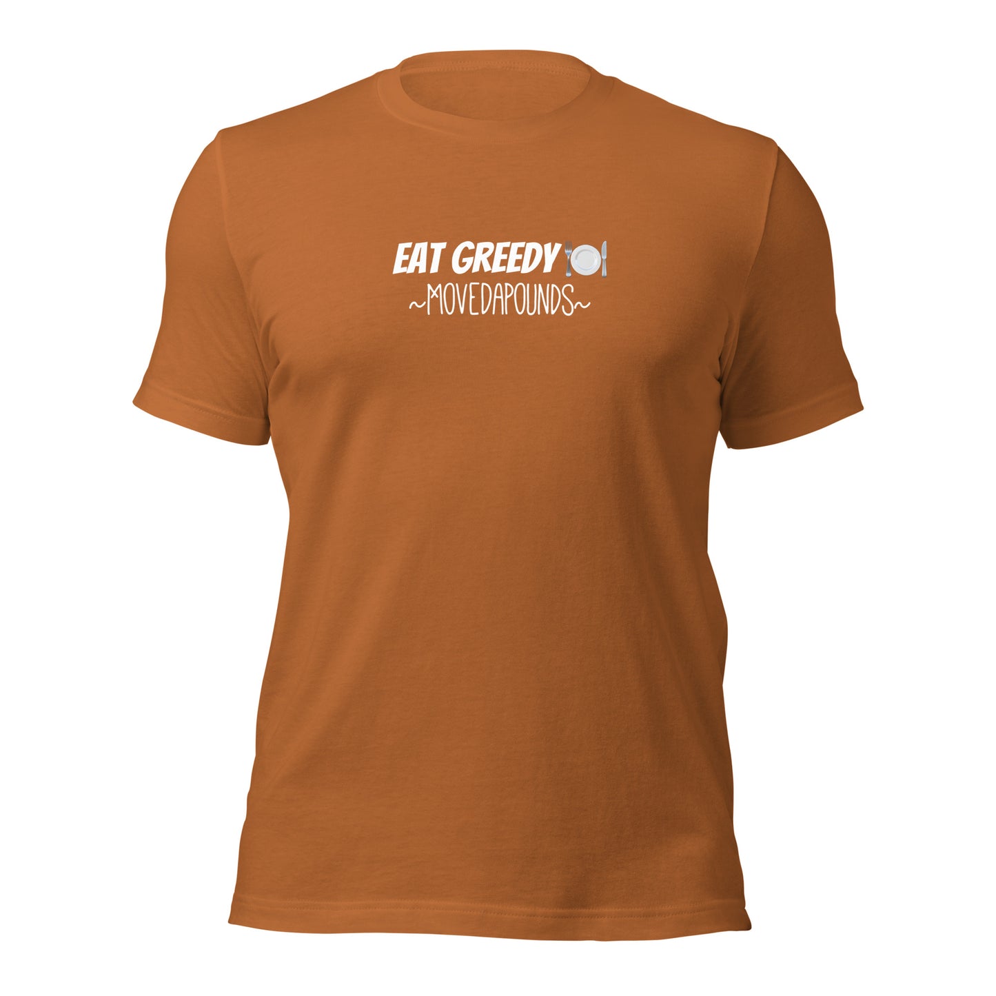 Eat Greedy t-shirt